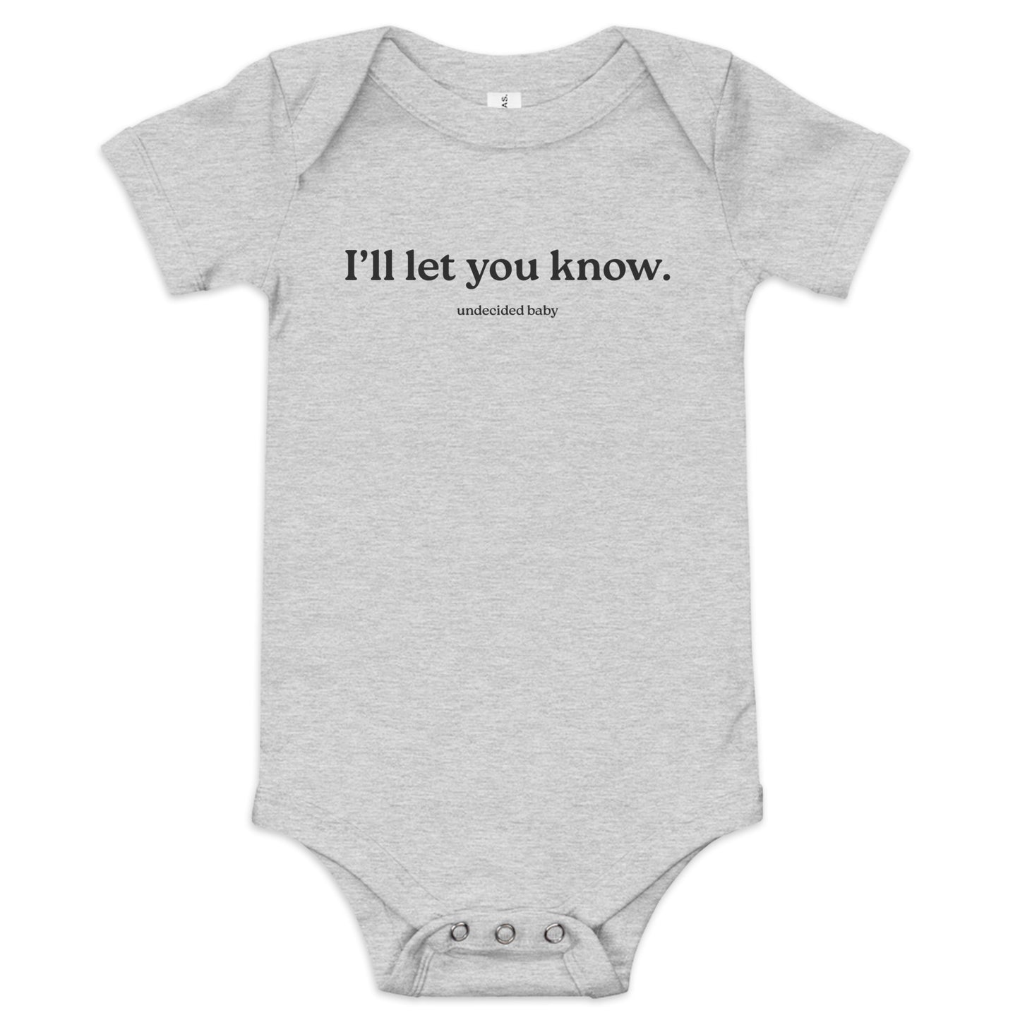 I'll let you know. Baby Onesie