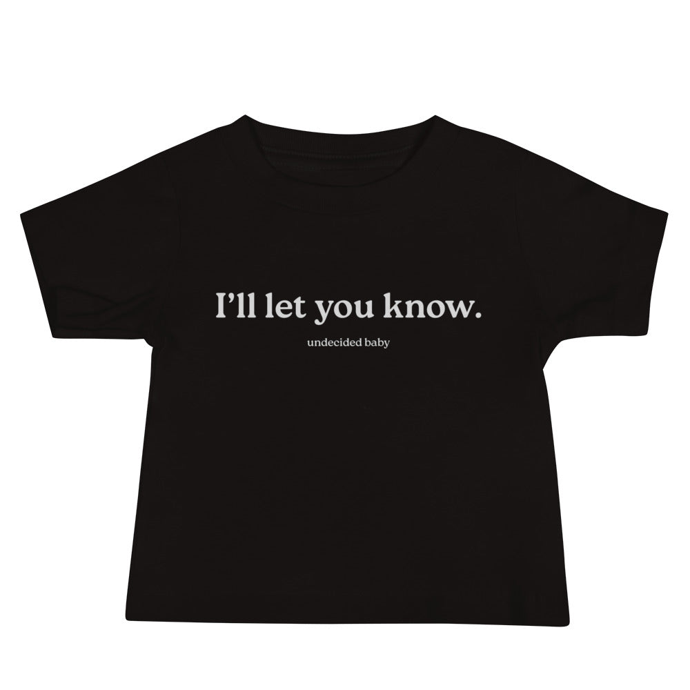 I'll let you know. Baby Tee