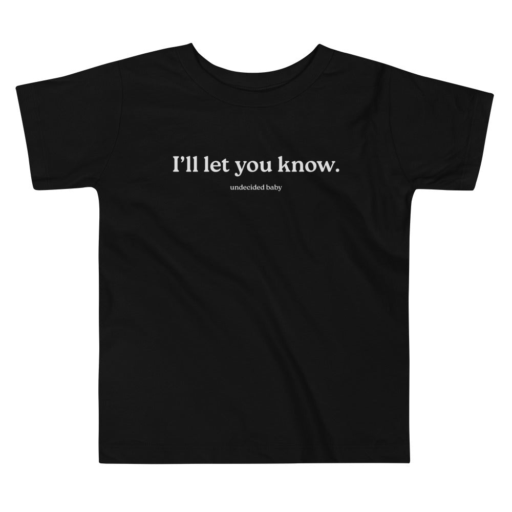 I'll let you know. Toddler Tee