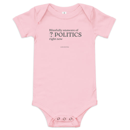 POLITICS? Baby Onesie