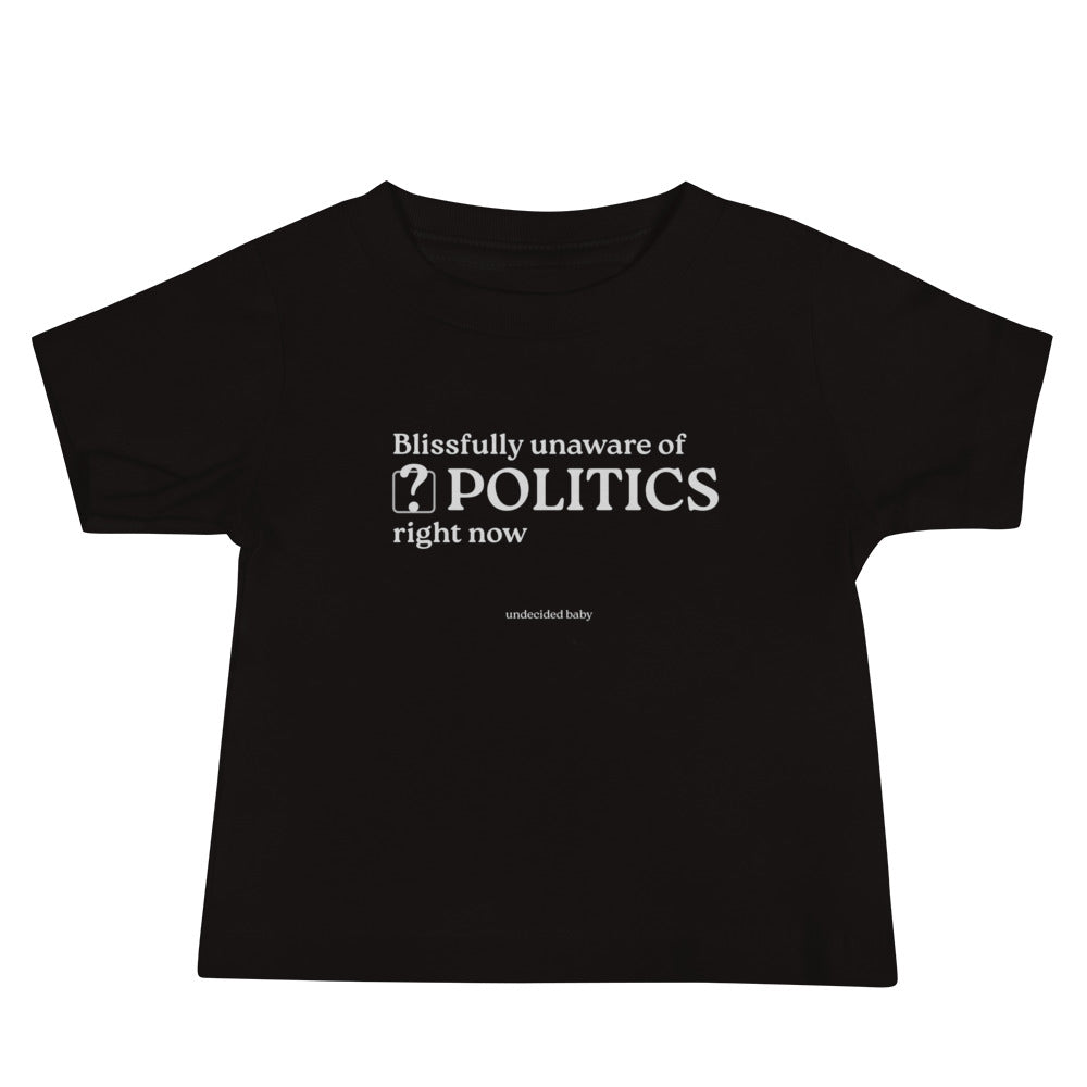 POLITICS? Baby Tee