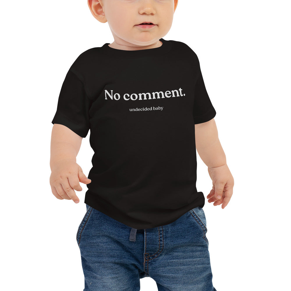 No Comment. Baby Tee