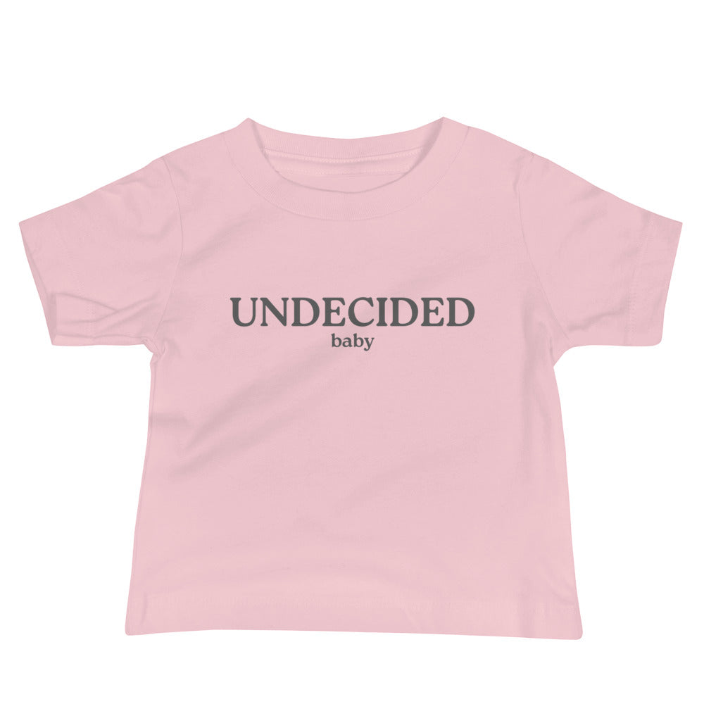 UNDECIDED Baby Tee