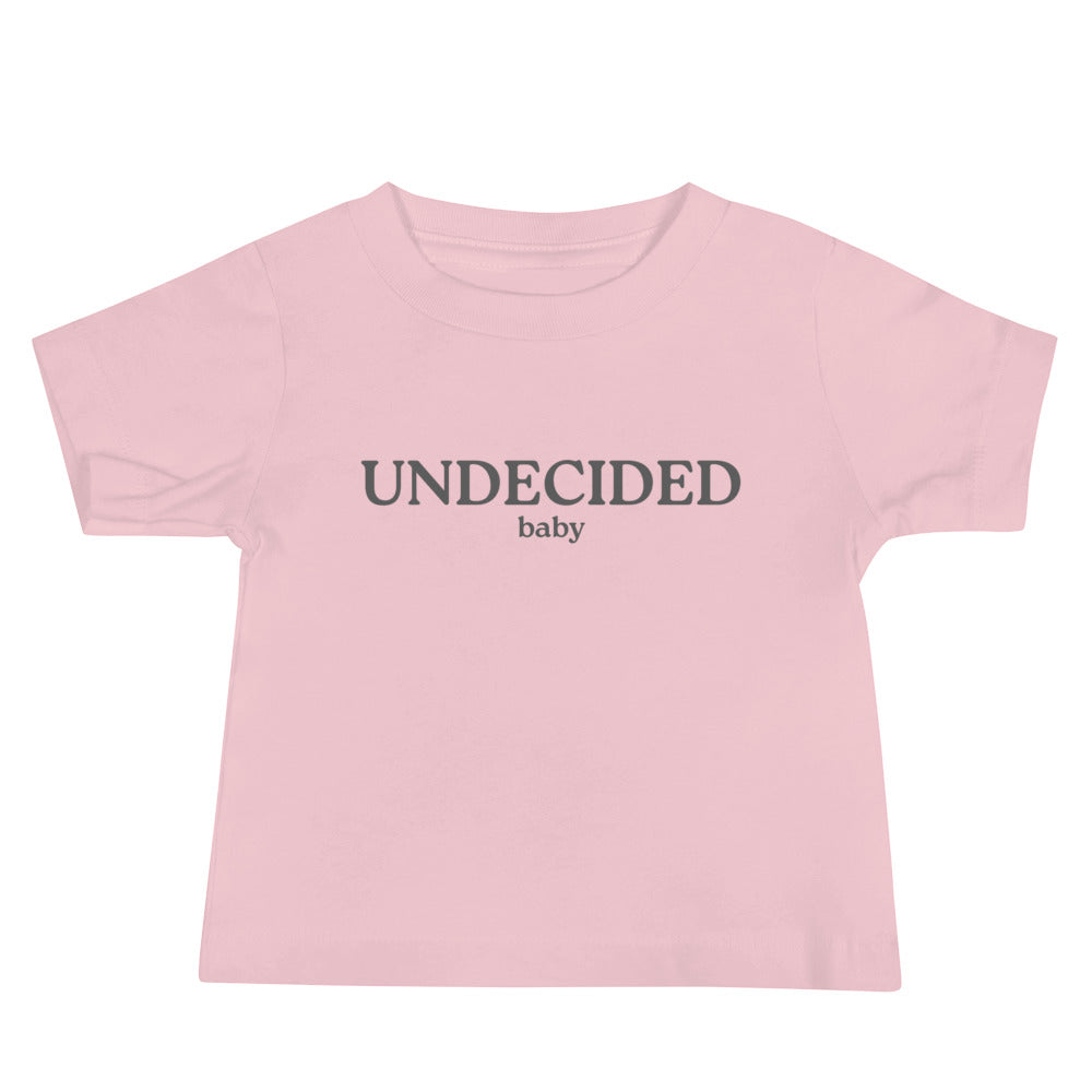 UNDECIDED Baby Tee