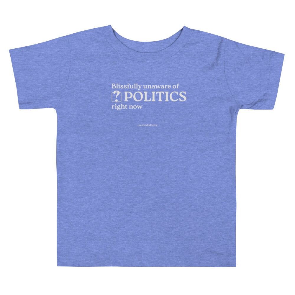 POLITICS? Toddler Tee