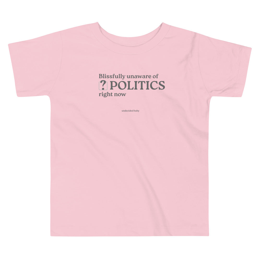 POLITICS? Toddler Tee