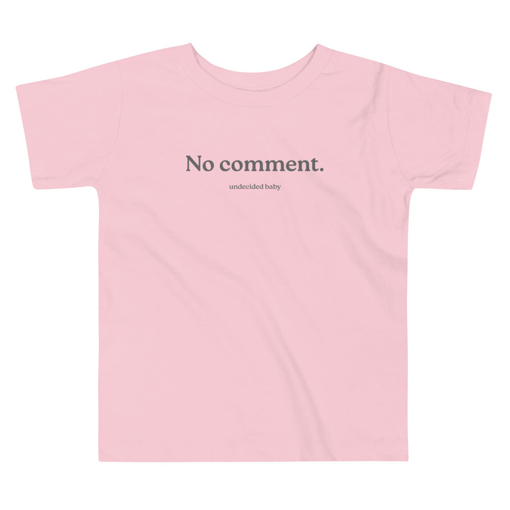 No Comment. Toddler Tee